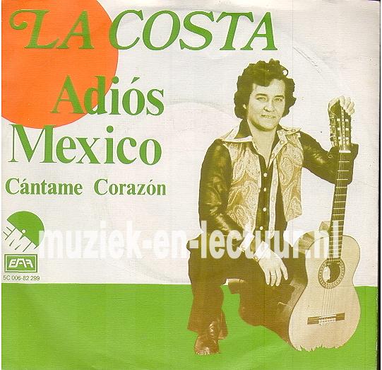 Adios Mexico - Cantame corazon